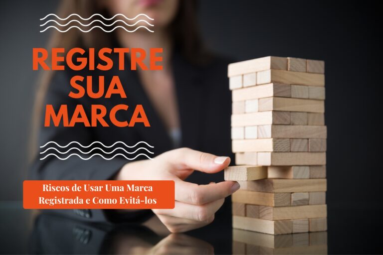 Riscos de Usar Uma Marca Registrada e Como Evitá-los