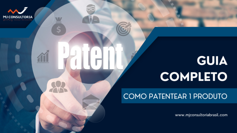 GUIA COMPLETO: Como Patentear um Produto no INPI