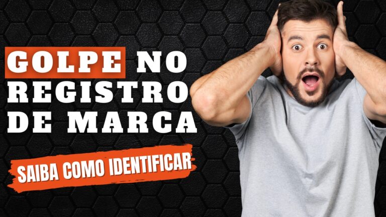 GOLPE NO REGISTRO DE MARCA – Como Identificar Agora!